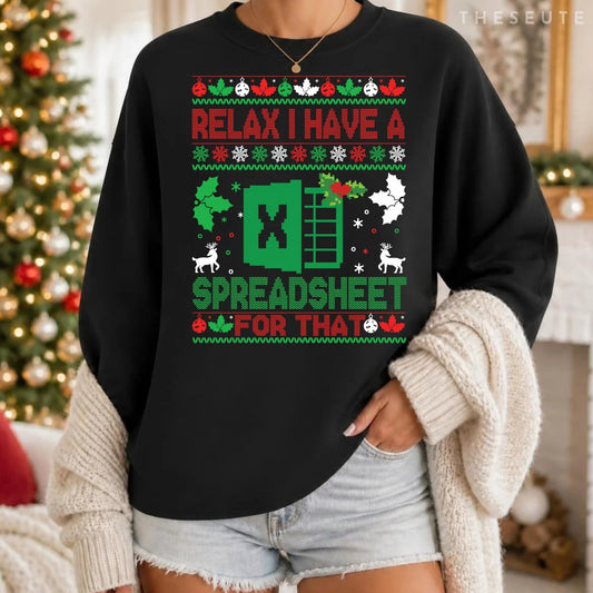 I Have A Spreadsheet For That Ugly Christmas Xmas Excel Sweatshirt
