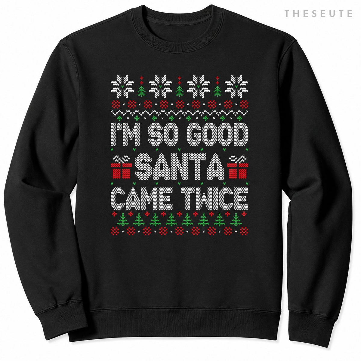 I'm So Good Santa Came Twice Santa Matching Couple Christmas Sweatshirt