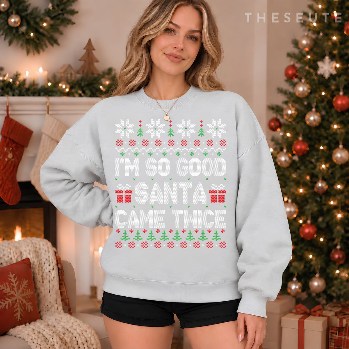 I'm So Good Santa Came Twice Santa Matching Couple Christmas Sweatshirt