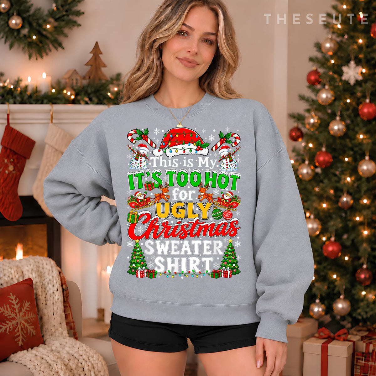 This is My It's Too Hot for Ugly Christmas Sweatshirt