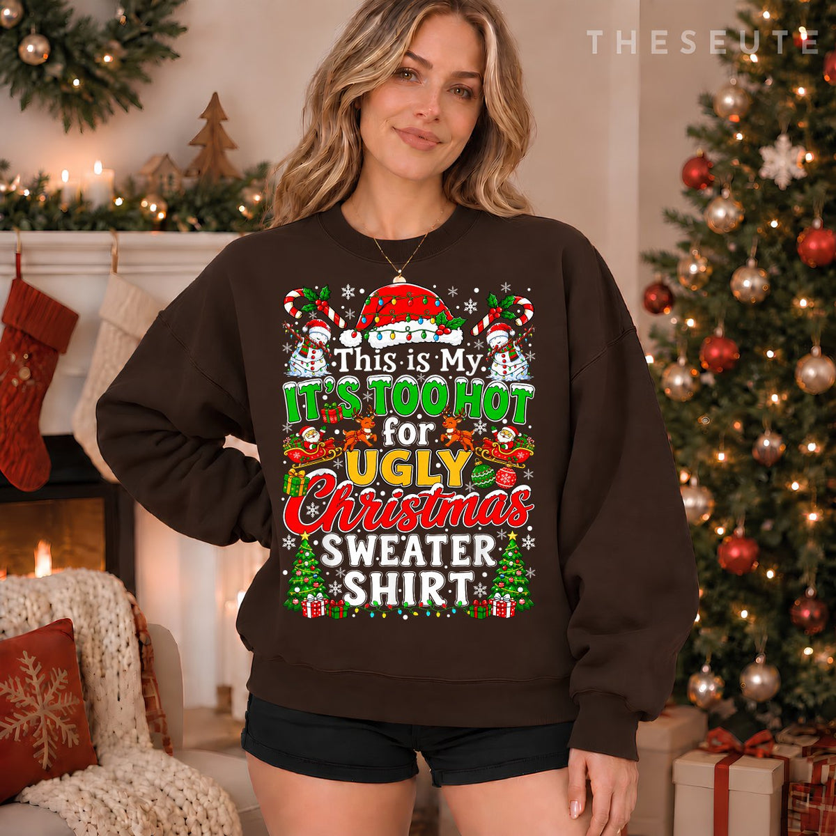This is My It's Too Hot for Ugly Christmas Sweatshirt