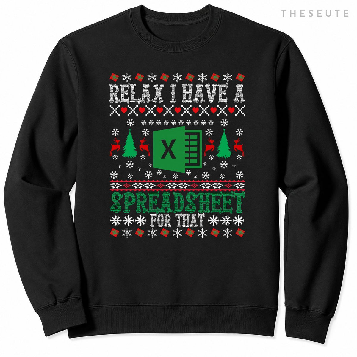 I Have A Spreadsheet for That Christmas Ugly Sweatshirt Excel Sweatshirt