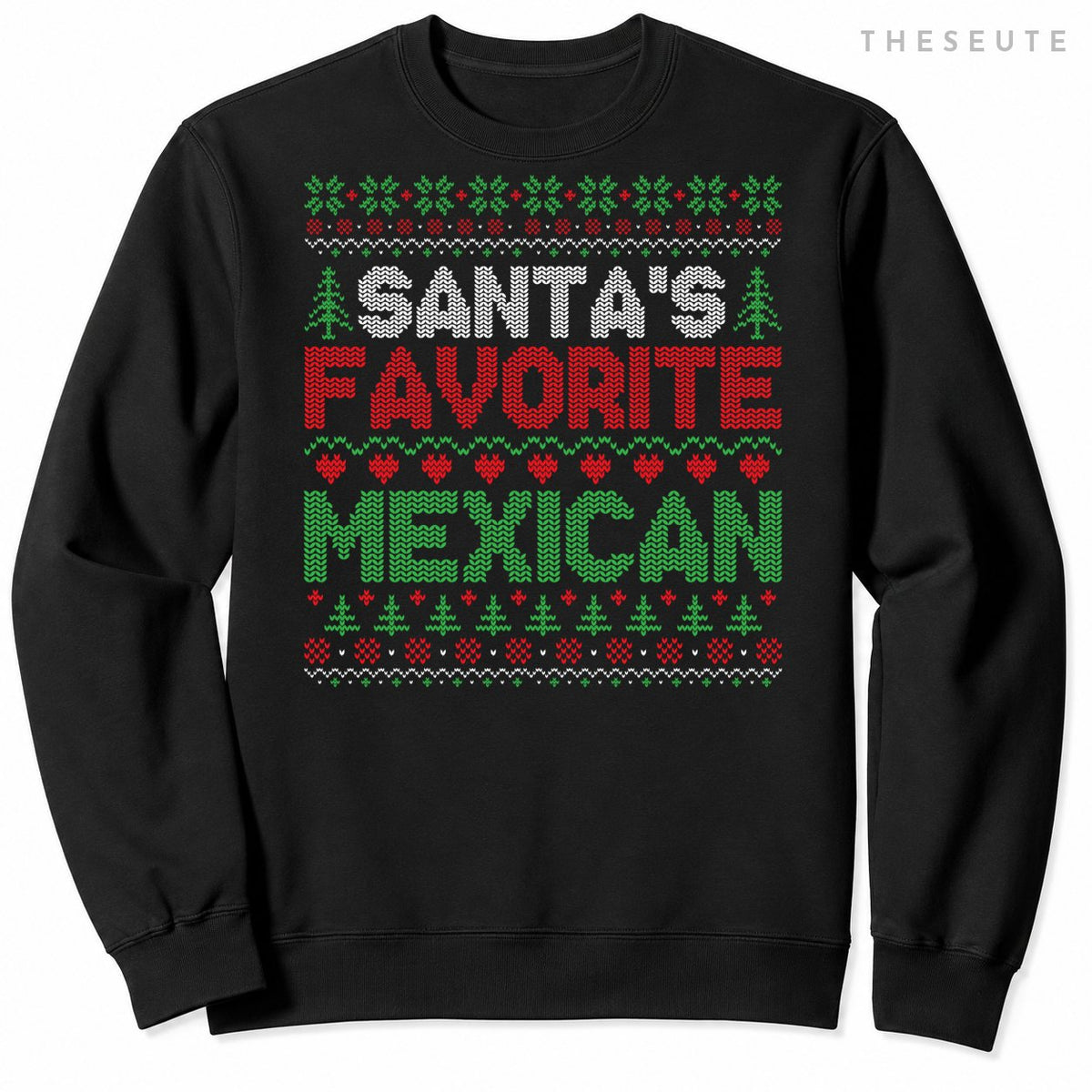 Xmas Santa's Favorite Mexican Funny Ugly Christmas Sweatshirt