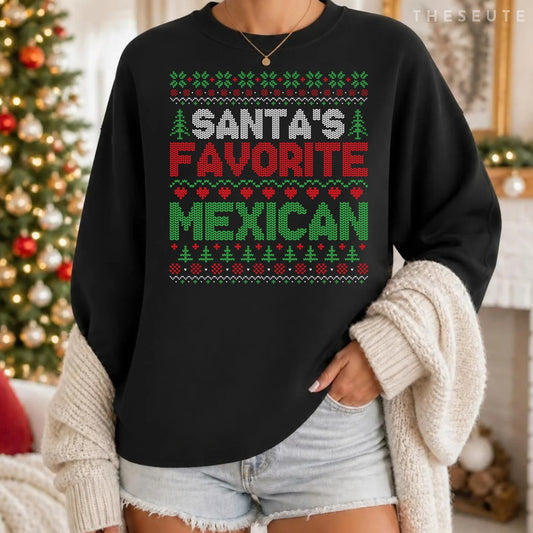 Xmas Santa's Favorite Mexican Funny Ugly Christmas Sweatshirt
