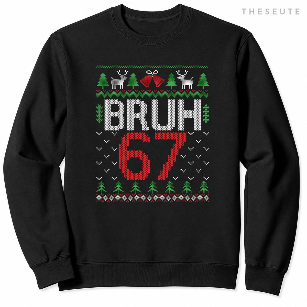 Funny 67 Six Seven Bruh Ugly Christmas Men Women Teens Boys Sweatshirt