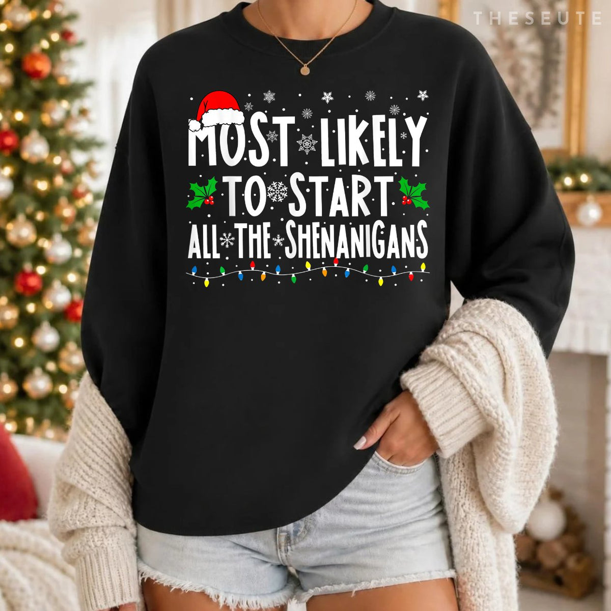 Most Likely To Start The Shenanigans Funny Family Christmas Sweatshirt