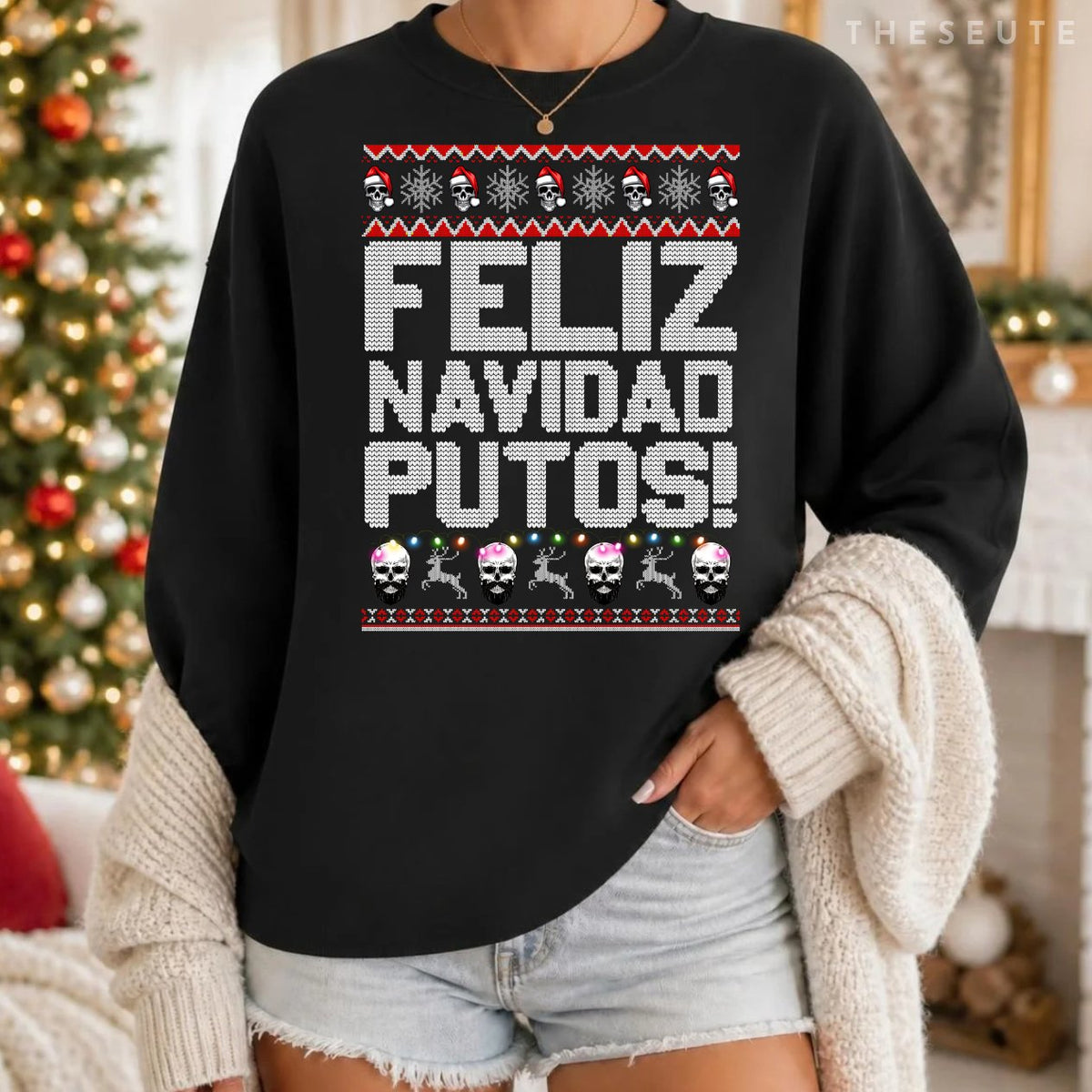Feliz Navidad Putos Funny Mexican Ugly Christmas Party Gift Sweatshirt