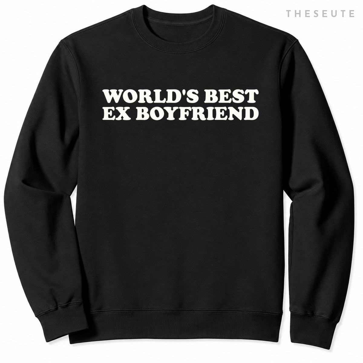 World's Best Ex Boyfriend Funny Ex-Boyfriend Sweatshirt