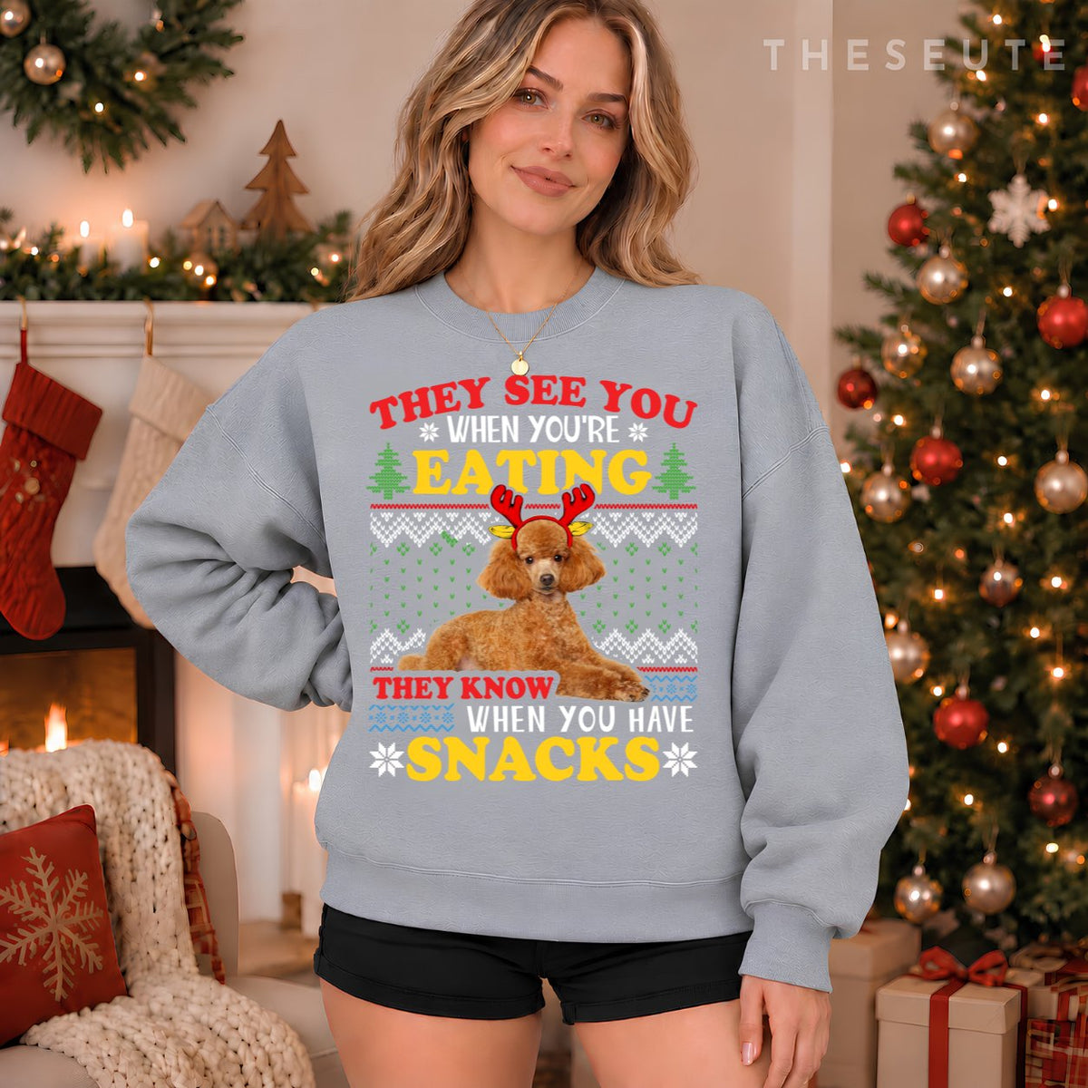 Poodle Ugly Christmas They See You're Eating Xmas Gift Sweatshirt