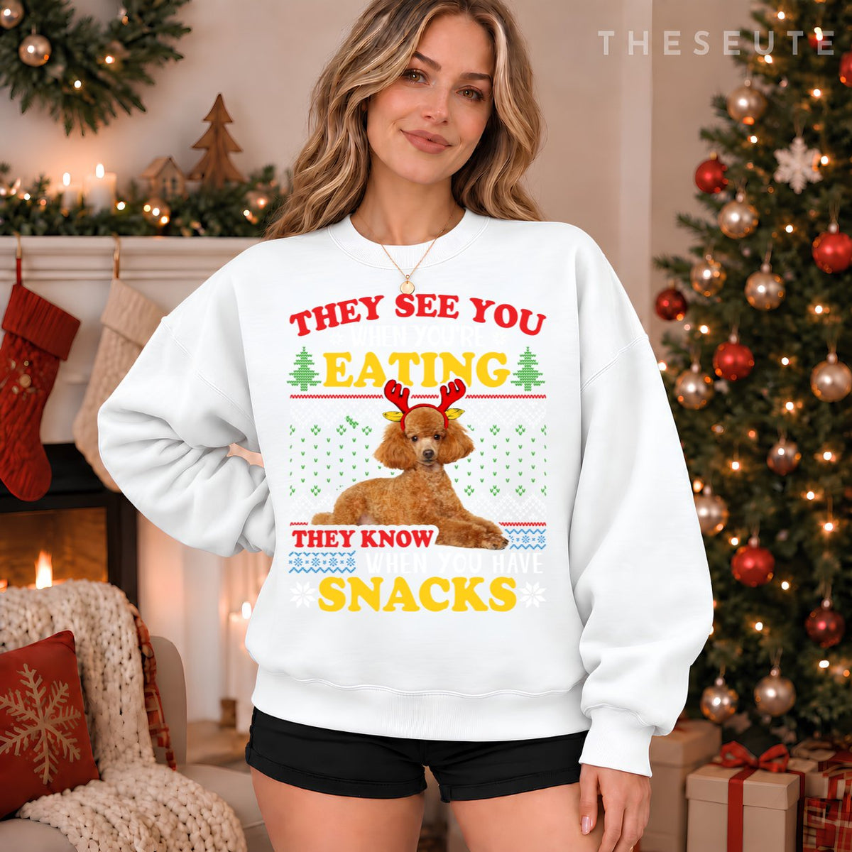 Poodle Ugly Christmas They See You're Eating Xmas Gift Sweatshirt