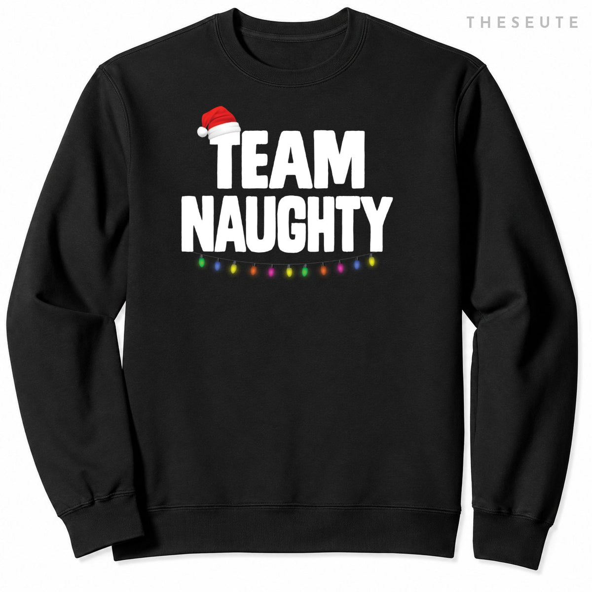 Team Naughty Funny Christmas Naughty Or Nice List Xmas Sweatshirt