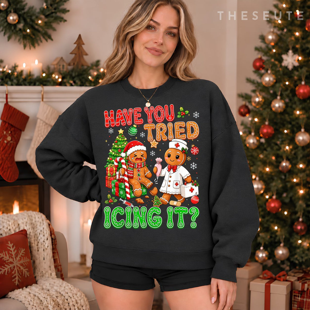 Gingerbread Have You Tried Icing It Funny Christmas Nurse Sweatshirt