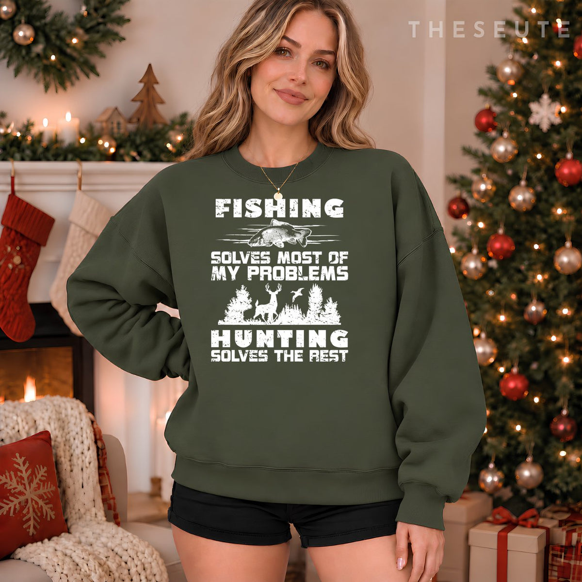 Fishing Solves Most of My Problems Hunting the Rest Fishing Sweatshirt