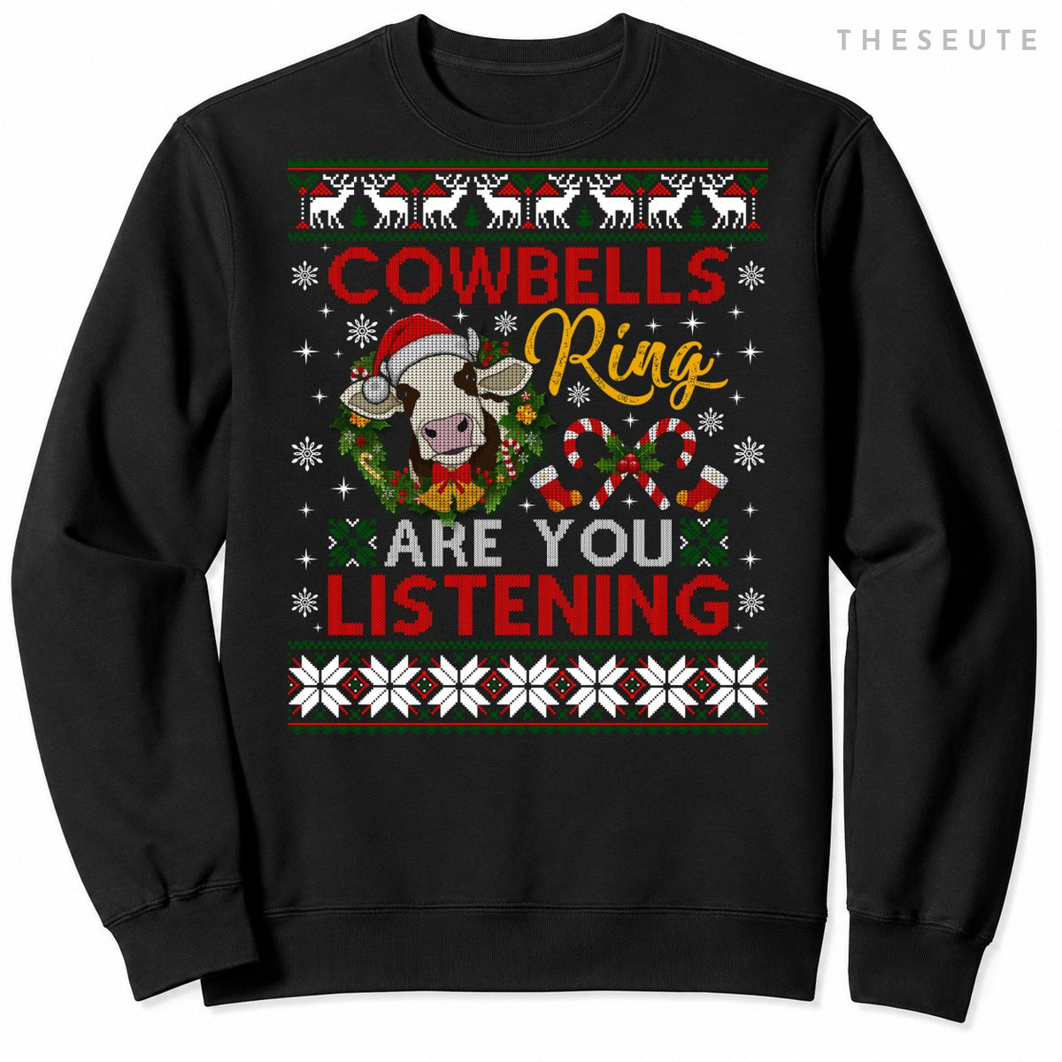 Cow Bells Ring are you Listening Christmas Funny Cow Ugly Sweatshirt