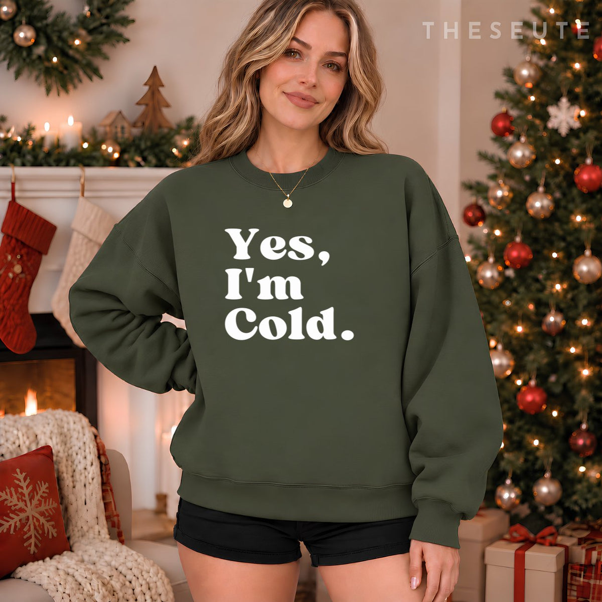 Yes, I'm Cold Sweatshirt