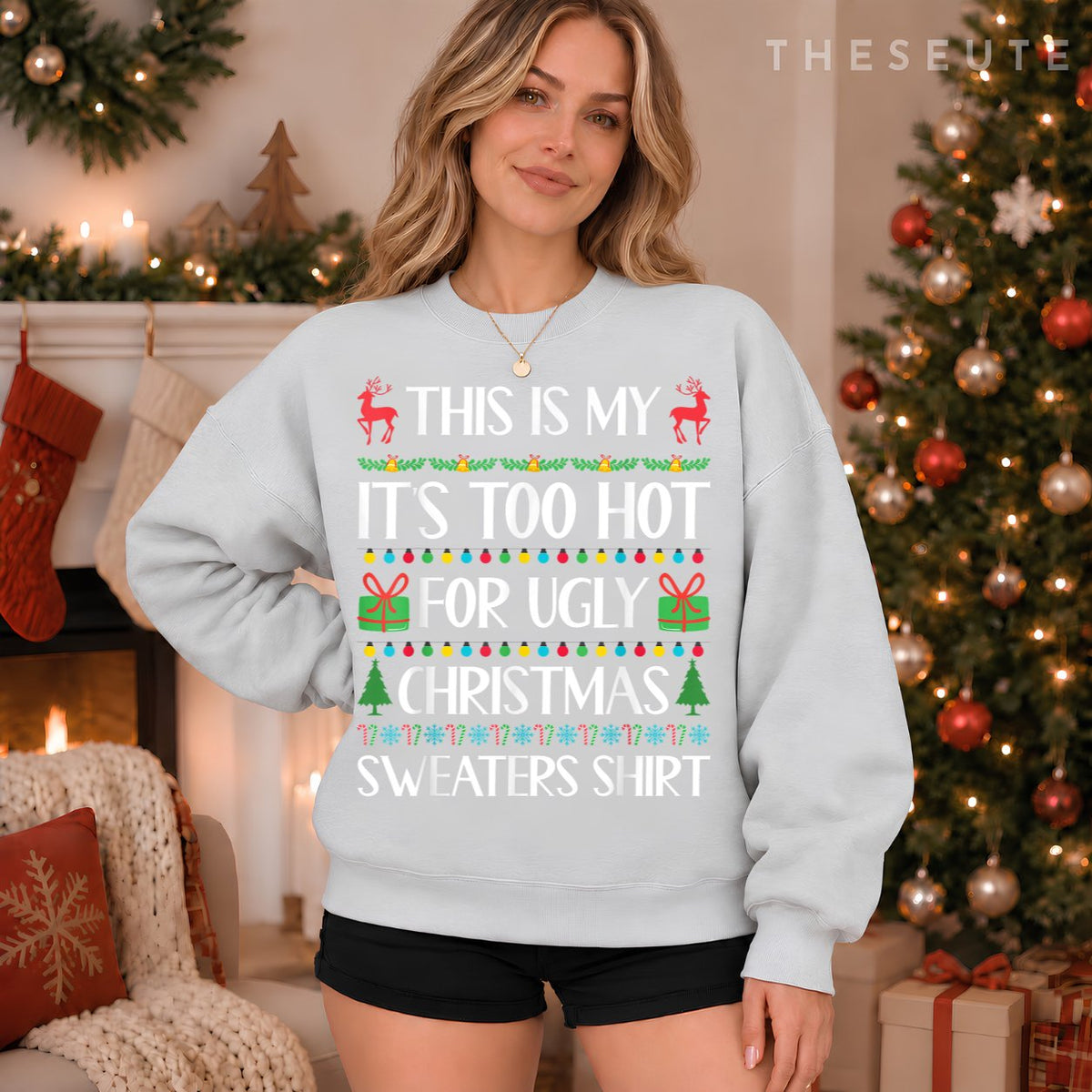 This Is My It's Too Hot For Ugly Christmas Sweatshirt