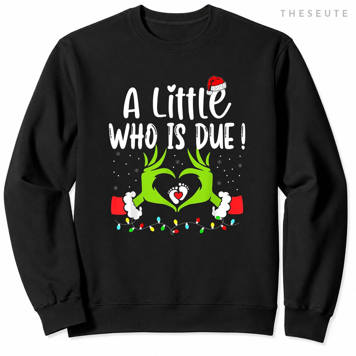 A Little Who is Due Funny Christmas Pregnancy Announcement Sweatshirt