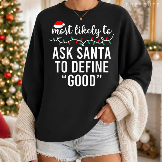 Most Likely To Christmas Sweatshirt Matching Family Pajamas Funny Sweatshirt