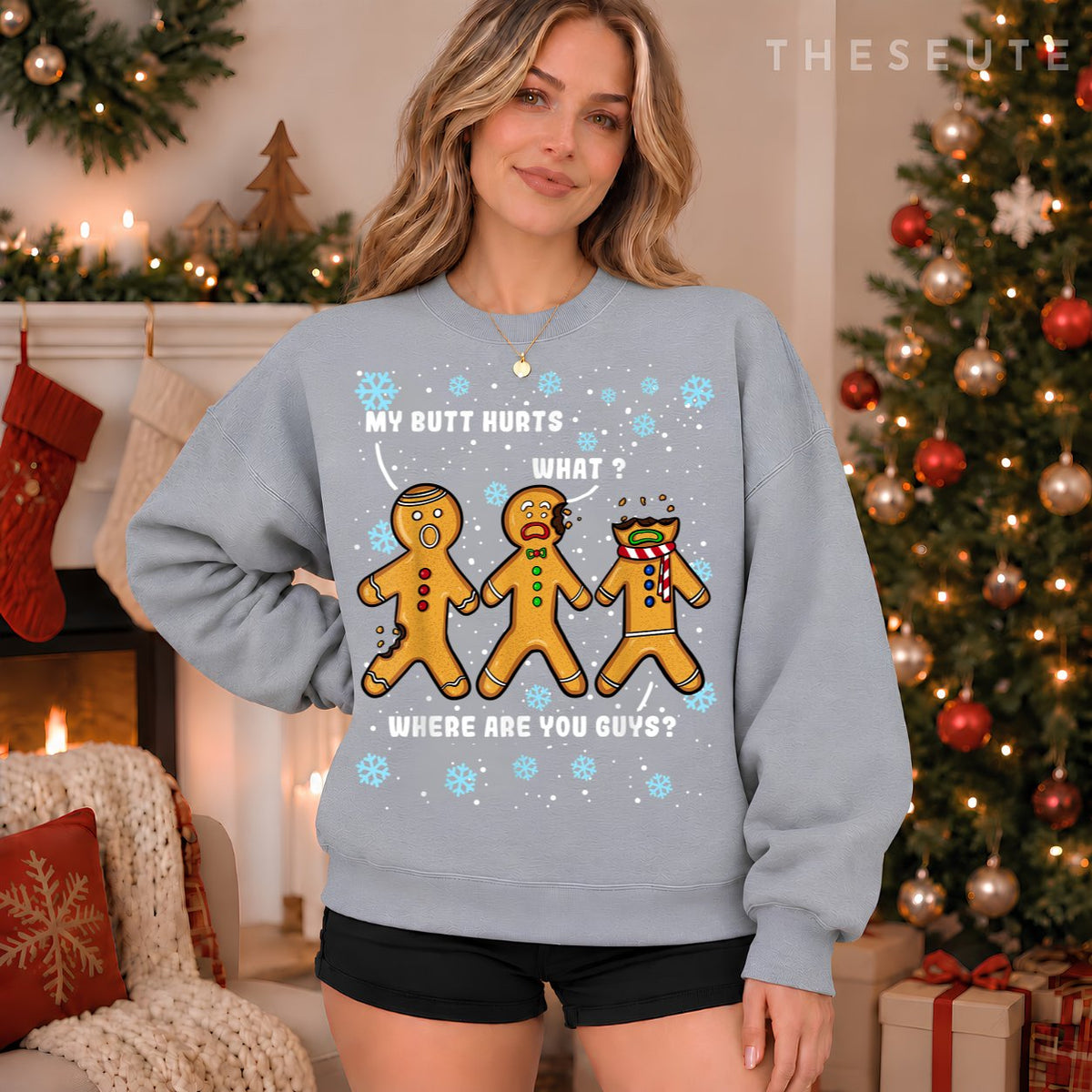My Butt Hurts Funny Christmas Cookie Gingerbread Man What Sweatshirt