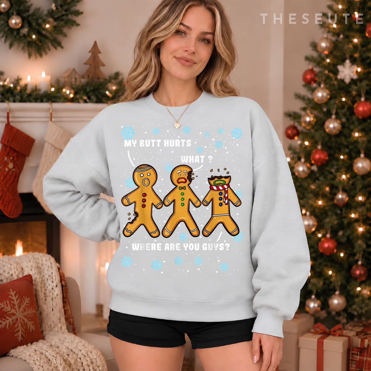 My Butt Hurts Funny Christmas Cookie Gingerbread Man What Sweatshirt