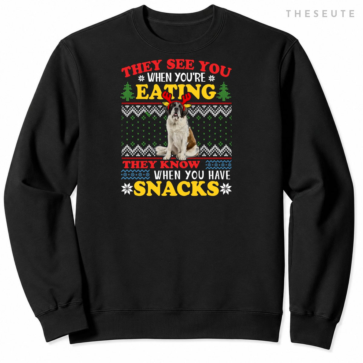 Saint Bernard Ugly Christmas They See You're Eating Xmas Sweatshirt