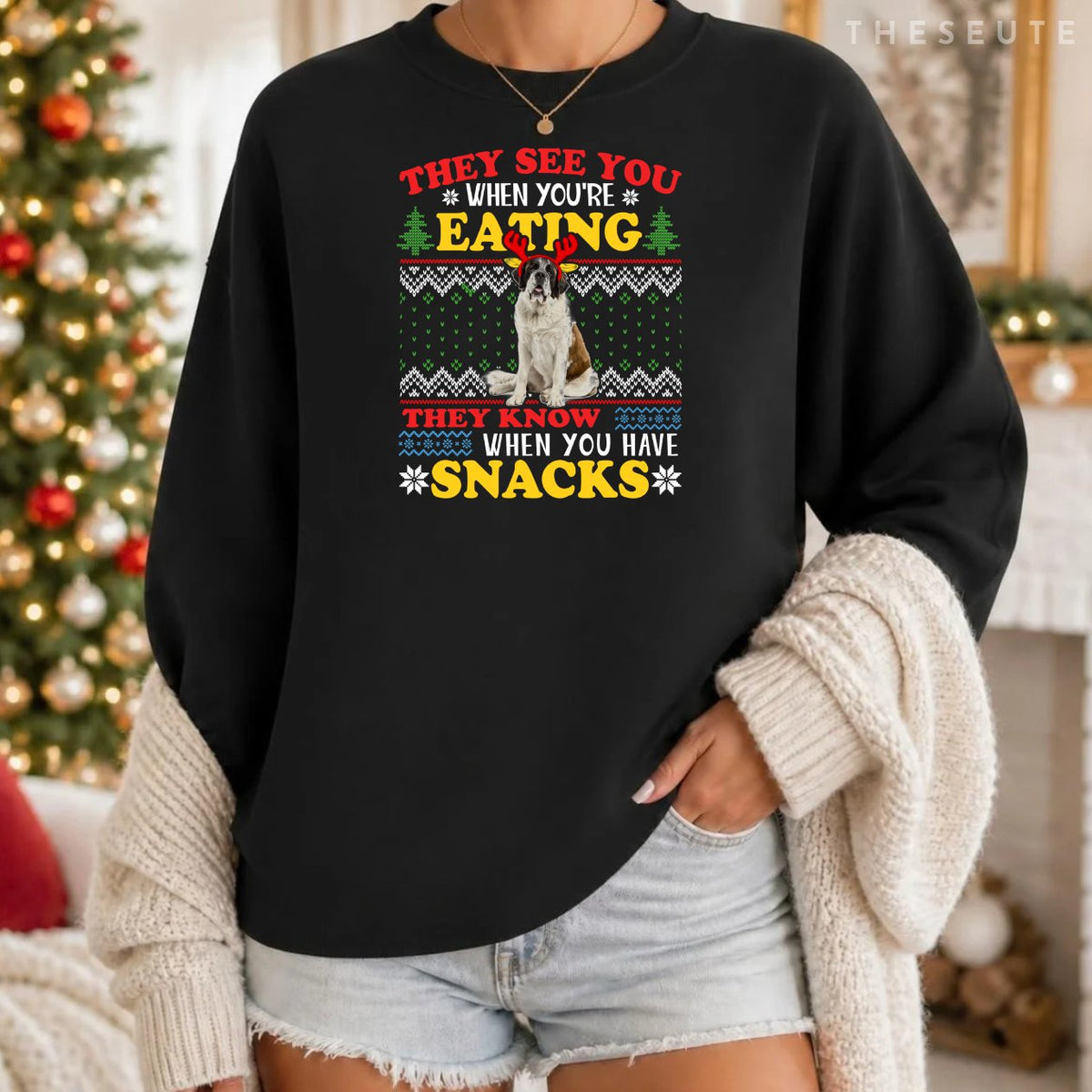 Saint Bernard Ugly Christmas They See You're Eating Xmas Sweatshirt