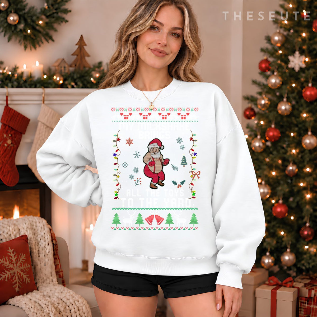 My Milkshake Brings All The Toys To The Yard Ugly Christmas Sweatshirt