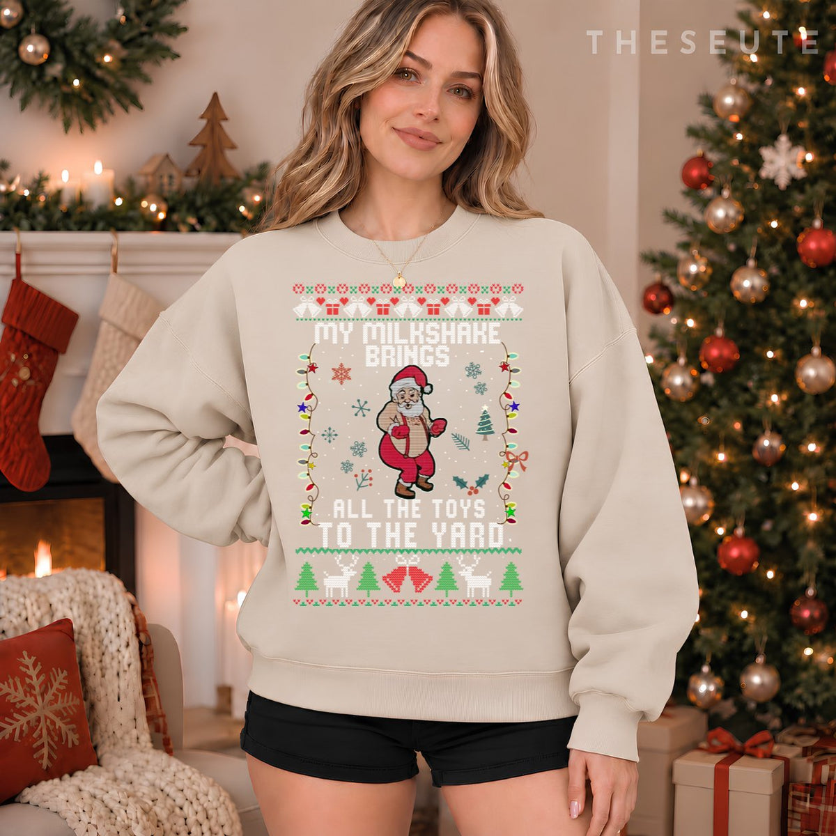 My Milkshake Brings All The Toys To The Yard Ugly Christmas Sweatshirt