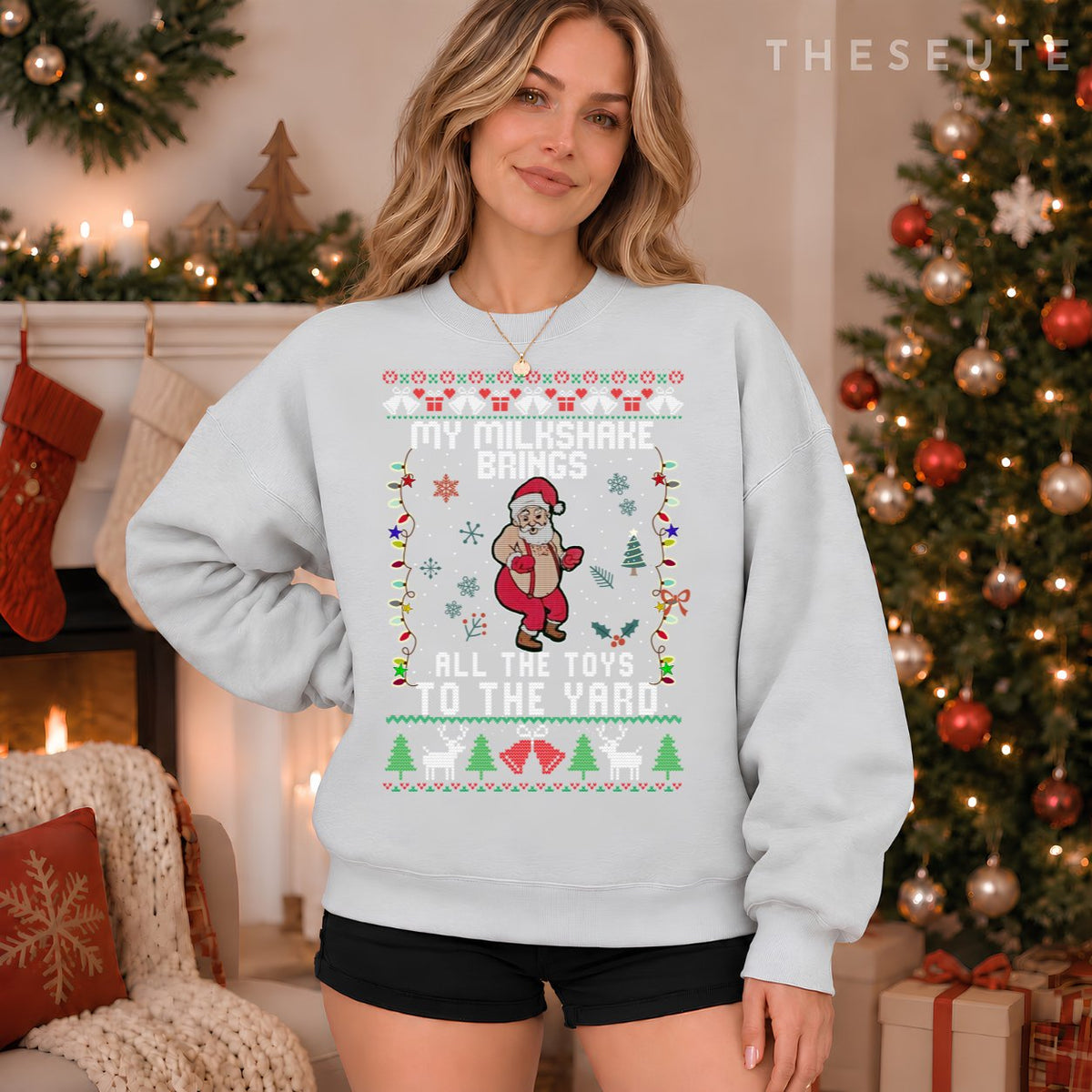 My Milkshake Brings All The Toys To The Yard Ugly Christmas Sweatshirt