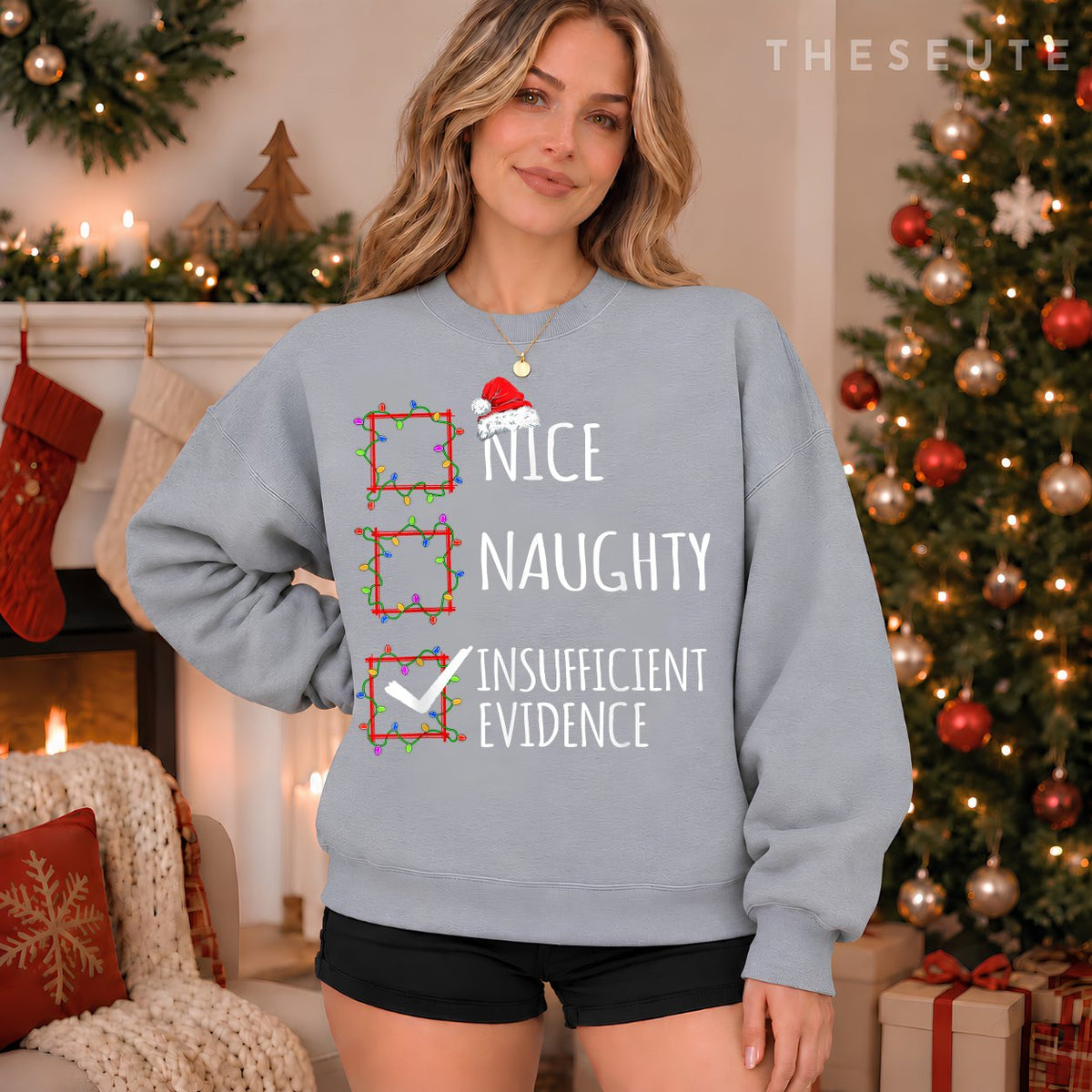 Nice Naughty Insufficient Evidence Christmas List Santa Clau Sweatshirt