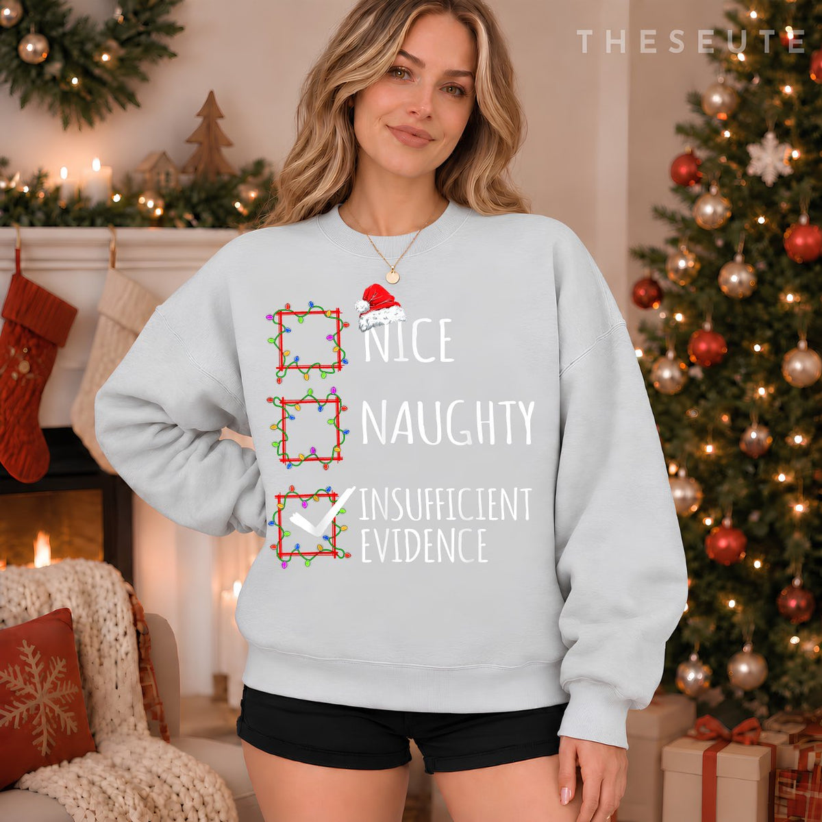 Nice Naughty Insufficient Evidence Christmas List Santa Clau Sweatshirt