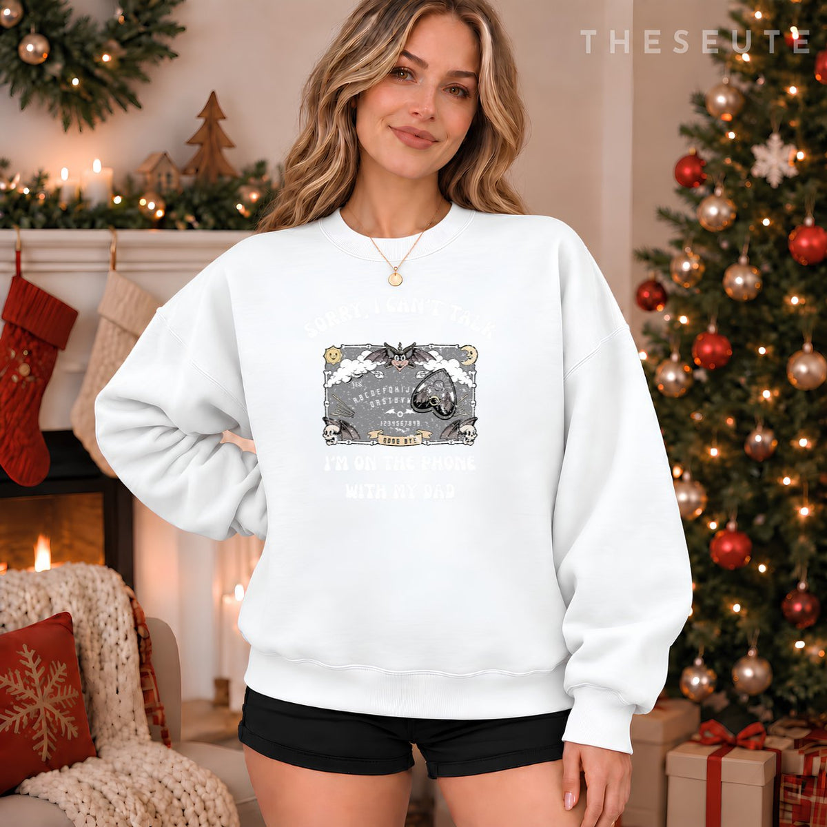 Ouija Board Sorry I Can't Talk I'm On The Phone With My Dad Sweatshirt