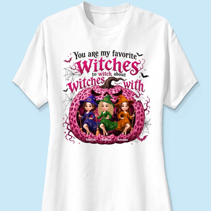 You Are My Favorite Witch Besties Halloween - Personalized Shirt - Halloween Gift For Besties