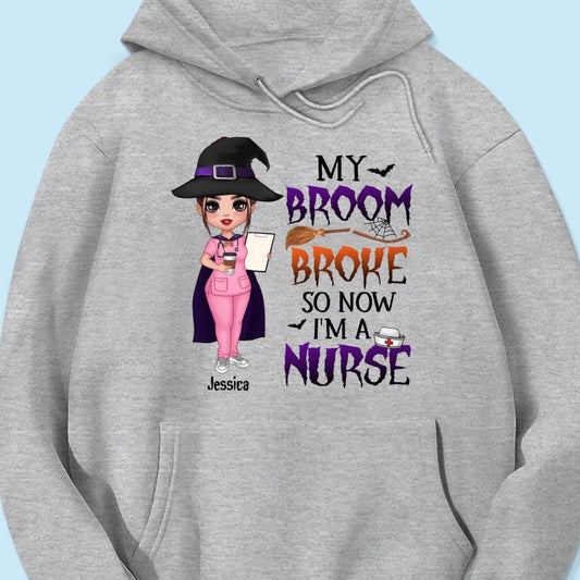 Halloween Doll Nurse My Broom Broke Personalized Shirt