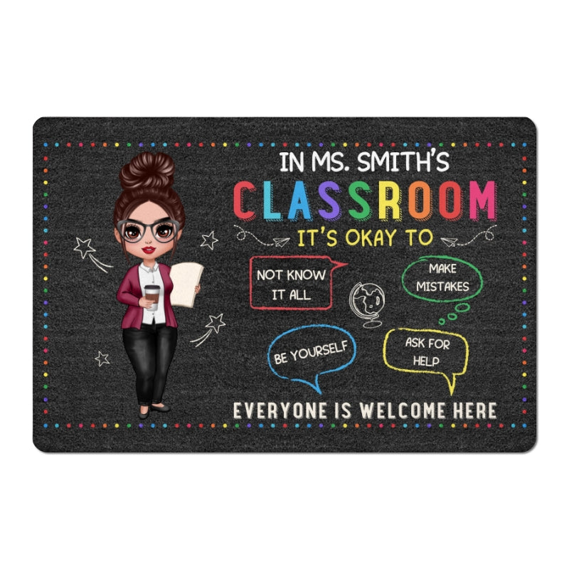 In Teacher Classroom It‘s Okay Everyone Is Welcome Here Personalized Doormat